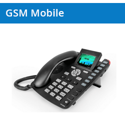 GSM Desk Phones, Mobiles & Gateways